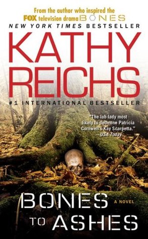 Bones To Ashes Temperance Brennan 10 By Kathy Reichs