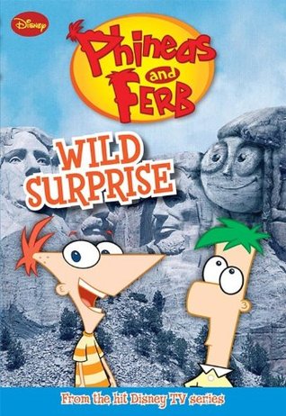 Wild Surprise (Phineas and Ferb Novelizations, #3)