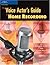 The Voice Actor’s Guide to Home Recording