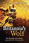 Britannia's Wolf: The Dawlish Chronicles: September 1877 - February 1878