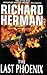 The Last Phoenix by Richard Herman