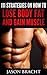 Lose Fat and Gain Muscle: 111 Super Charged Strategies on How to Lose Body Fat and Gain Muscle (Gain Lean Muscle - Lose Weight Fast)