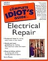 The Complete Idiot's Guide to Electrical Repair