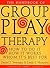 The Handbook of Group Play ...
