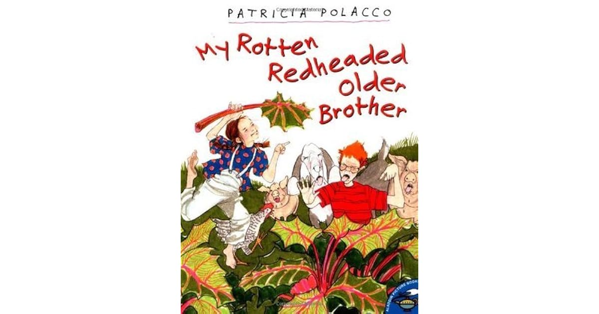 My Rotten Redheaded Older Brother by Patricia Polacco