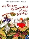 My Rotten Redheaded Older Brother by Patricia Polacco
