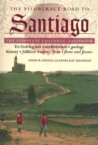 The Pilgrimage Road to Santiago: The Complete Cultural Handbook (Paperback)