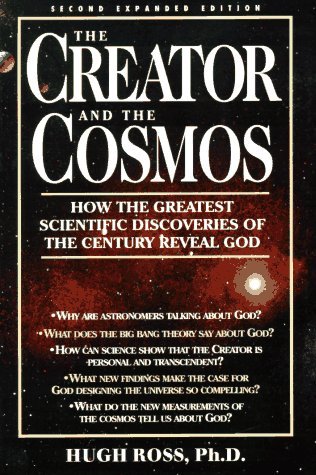 The Creator and the Cosmos: How the Greatest Scientific Discoveries of the Century Reveal God (Paperback)