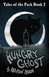 Hungry Ghost by Allison Moon