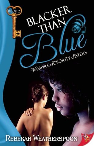 Blacker Than Blue (Vampire Sorority Sisters, #2)