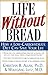 Life Without Bread: How a L...