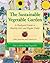 The Sustainable Vegetable Garden by John Jeavons The Sustainable Vegetable Garden by John Jeavons