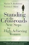 Standing at the Crossroads: Next Steps for High Achieving Women