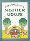 Wendy Watson's Mother Goose