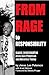From Rage to Responsibility...