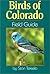 Birds of Colorado Field Guide by Stan Tekiela