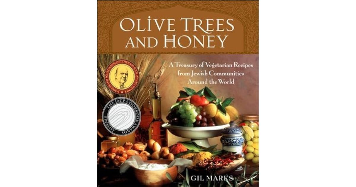 Olive Trees and Honey A Treasury of Vegetarian Recipes from Jewish