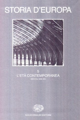 Storia d'Europa. 5: L'età contemporanea