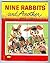 Nine Rabbits and Another