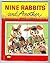Nine Rabbits and Another