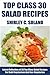 Latest Collection of 30 Top Class, Delicious, Most-Wanted And Easy Salad Recipes For Both Vegetarians And Non-Vegetarians