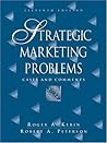 Strategic Marketing Problems: Cases And Comments