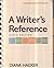A Writer's Reference [with MLA Quick Reference Card]