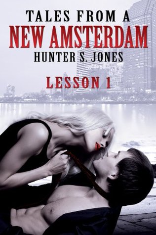 Tales from a New Amsterdam: Lesson 1 (Kindle Edition)