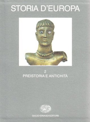 Storia d'Europa. 2: Preistoria e antichità