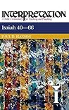Isaiah 40-66 (Interpretation, a Bible Commentary for Teaching & Preaching)