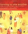 Turning to One Another by Margaret J. Wheatley