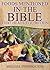 Foods Mentioned In The BIBL...