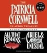 The Patricia Cornwell CD Audio Treasury: All That Remains / Cruel & Unusual (Kay Scarpetta, #3, #4)