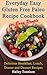 Everyday Easy Gluten Free Paleo Recipe Cookbook for Busy People