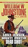 Dead Shot (Luke Jensen: Bounty Hunter, #2)