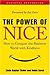 The Power of Nice: How to C...