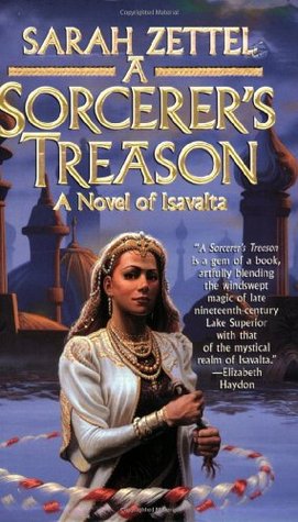 A Sorcerer's Treason (Isavalta, #1)