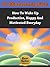 Morning Ritual Ultimate Method - How To Wake Up Productive, Happy And Motivated Everyday (Morning Routine, Wake Up Productive, Success Ritual, Daily Rituals)