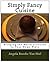 Simply Fancy Cuisine by Angela B. Brooks-Van Niel