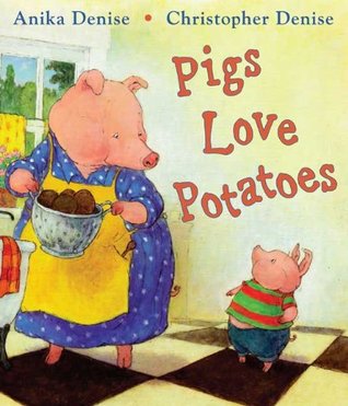 Pigs Love Potatoes (Hardcover)