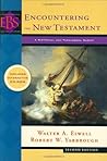 Encountering the New Testament: A Historical and Theological Survey
