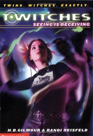 Seeing Is Deceiving (T*Witches, #3)