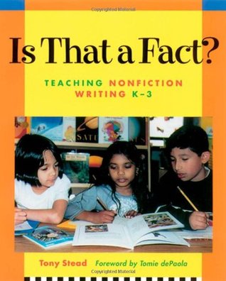 Is That a Fact?: Teaching Nonfiction Writing, K-3 (Paperback)