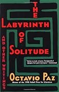 The Labyrinth of Solitude and Other Writings
