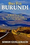 Bike For Burundi: A Ride Across One Country For The Future Of Another