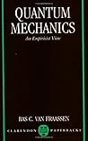 Quantum Mechanics: An Empiricist View (Clarendon Paperbacks)