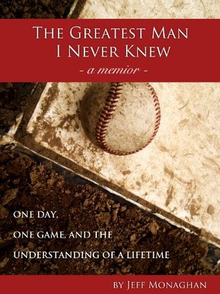 The Greatest Man I Never Knew (Kindle Edition)