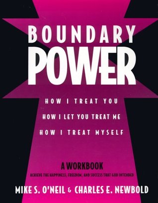 Boundary Power: How I Treat You, How I Let You Treat Me, How I Treat Myself (Paperback)