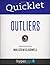 Quicklet Outliers Malcolm Gladwell by The Quicklet Team