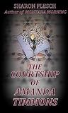 The Courtship of Amanda Timmons (Timmons Saga Book 1) The Courtship of Amanda Timmons (Timmons Saga Book 1)
